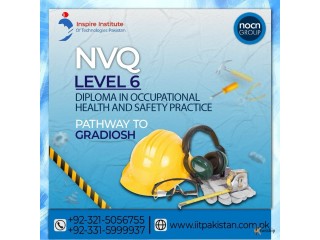 NOCN Level 6 NVQ Diploma in Occupational Health and Safety Practice