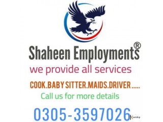 Shaheen Employments provide Cook Maid Driver baby sittee etc